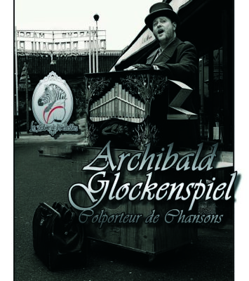 Chansons et Orgue de barbarie, Archibald Glockenspiel 2