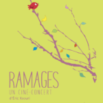 Ciné concert "Ramages" Eric Ksouri