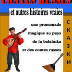 Contes russes, folklore et autres histoires vraies 2