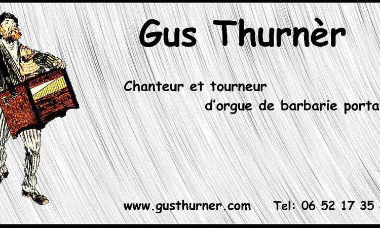 Gus Thurnèr, Orgue de barbarie 6