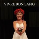 "Vivre bon sang !" Théâtre 6