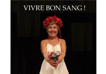 "Vivre bon sang !" Théâtre 6