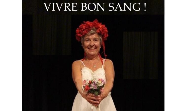 "Vivre bon sang !" Théâtre 6